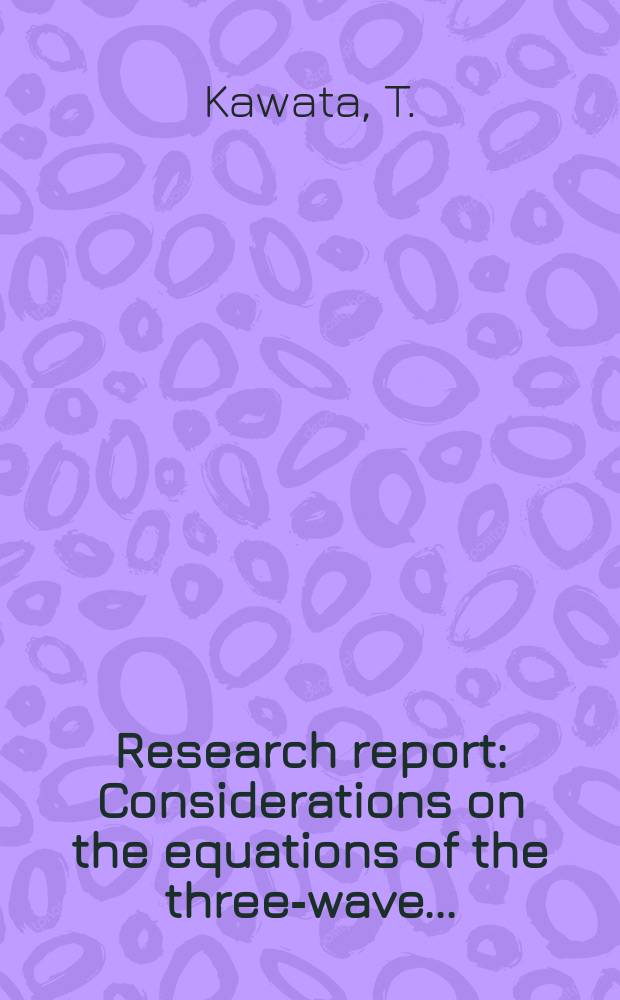 Research report : Considerations on the equations of the three-wave ...