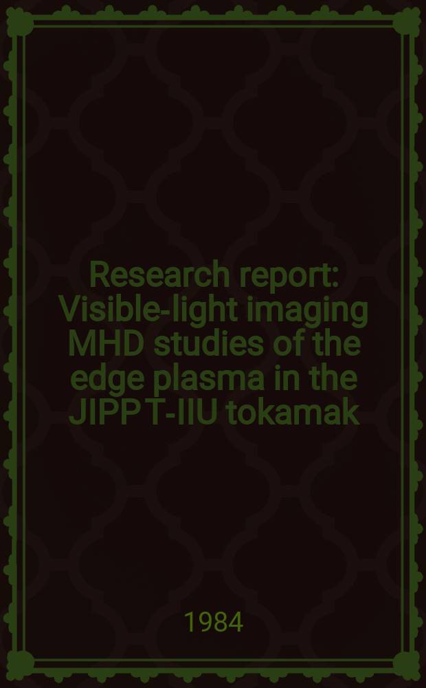Research report : Visible-light imaging MHD studies of the edge plasma in the JIPP T-IIU tokamak