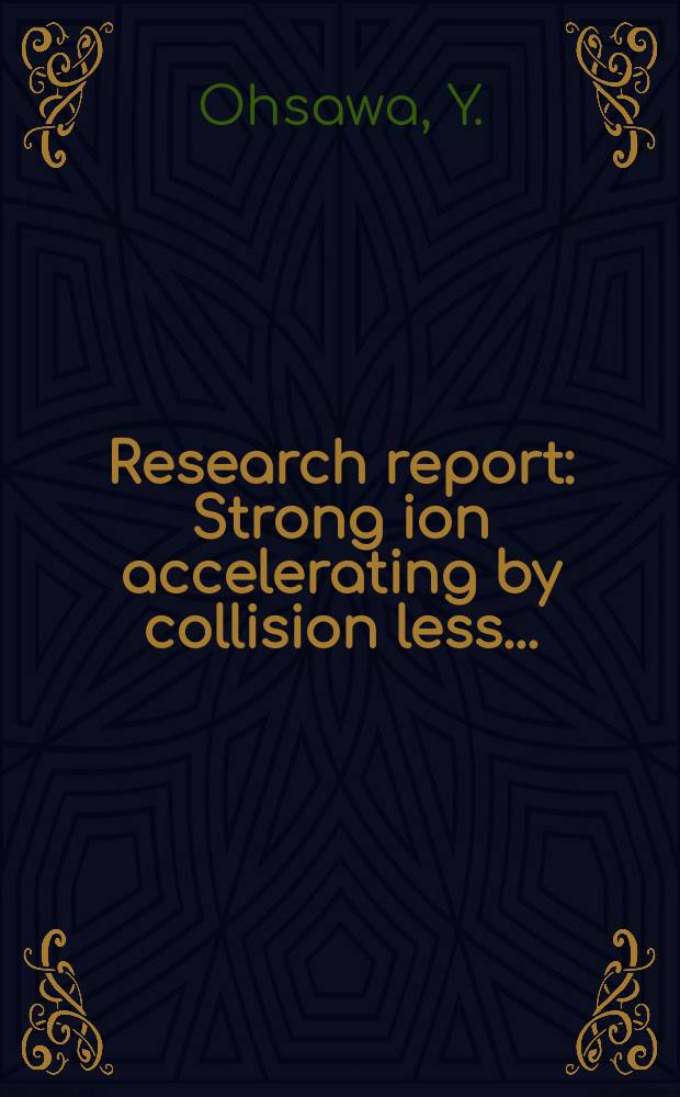Research report : Strong ion accelerating by collision less ...