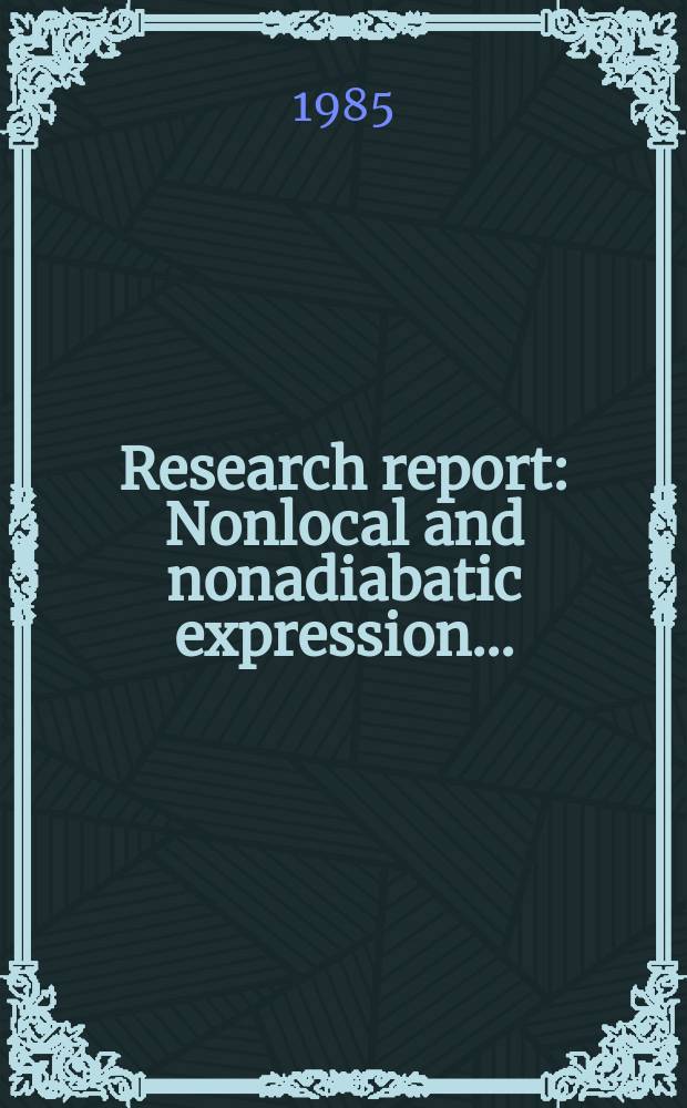 Research report : Nonlocal and nonadiabatic expression ...