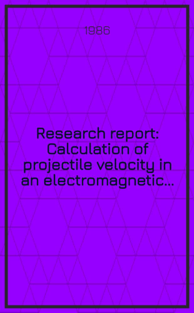 Research report : Calculation of projectile velocity in an electromagnetic ...