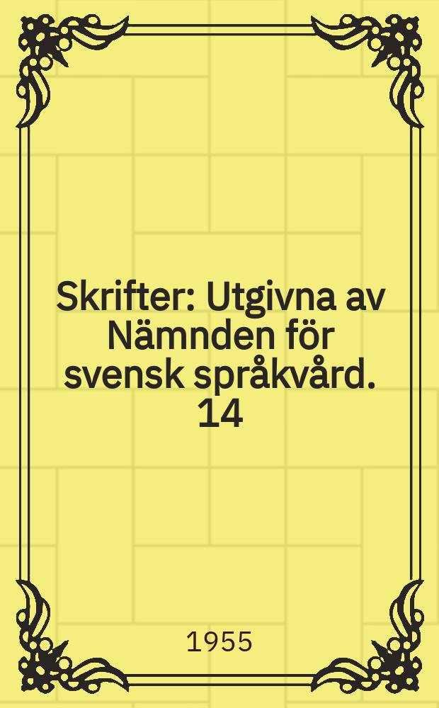 Skrifter : Utgivna av Nämnden för svensk språkvård. 14 : Svenska ortnamn med uttalsuppgifter