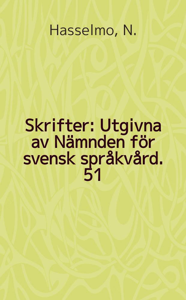 Skrifter : Utgivna av Nämnden för svensk språkvård. 51 : Amerika - svenska