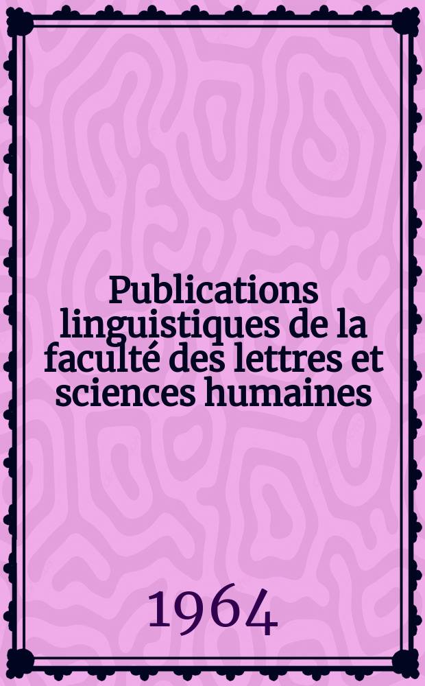 Publications linguistiques de la faculté des lettres et sciences humaines