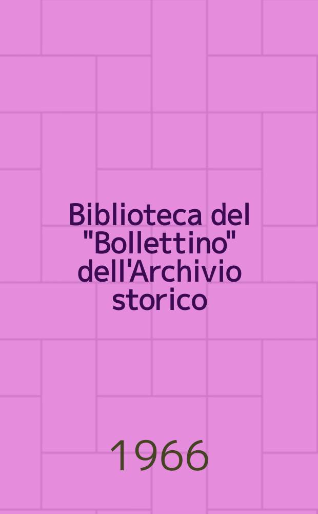 Biblioteca del "Bollettino" dell'Archivio storico