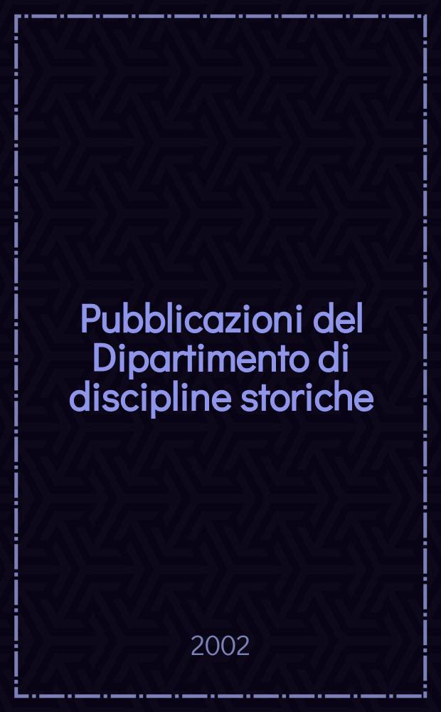 Pubblicazioni del Dipartimento di discipline storiche