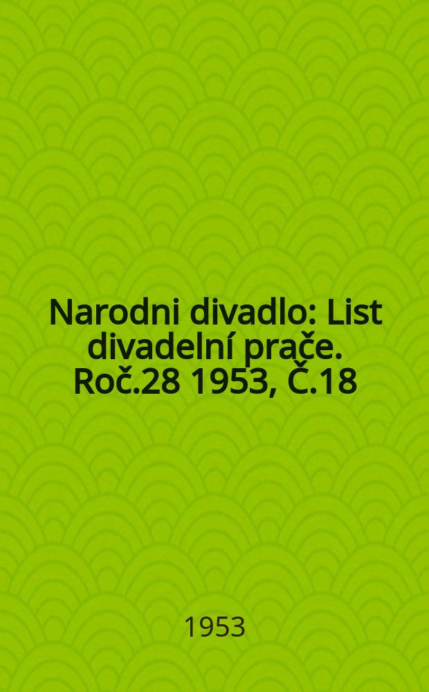 Narodni divadlo : List divadelní prače. Roč.28 1953, Č.18 : (Za Václavem Vydrou)