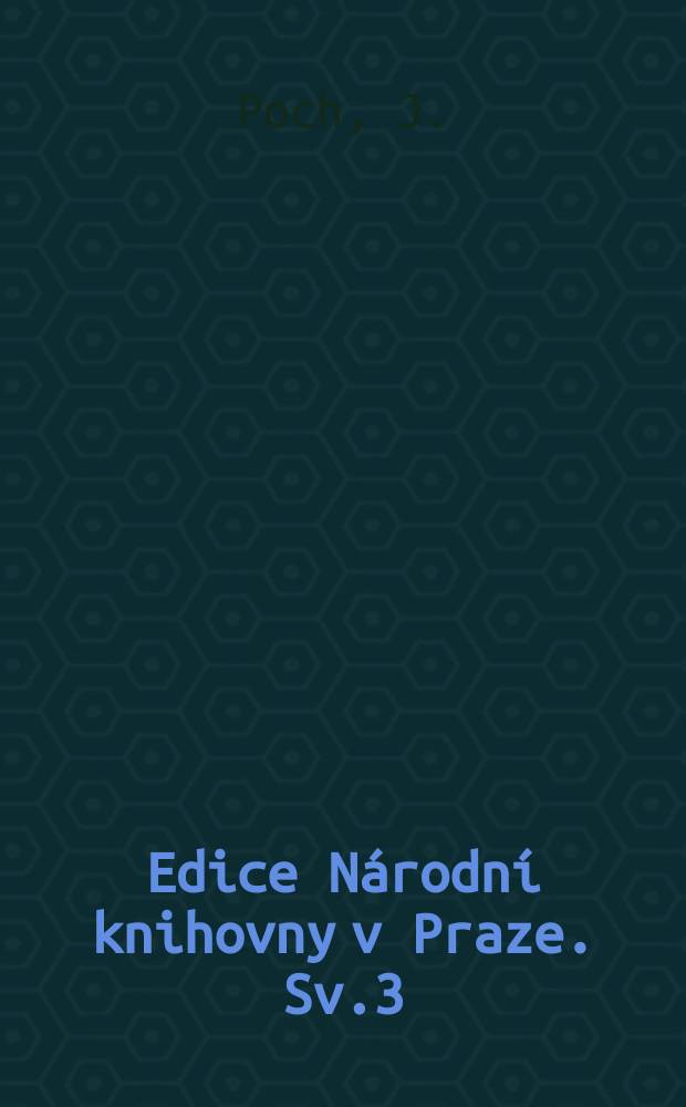 Edice Národní knihovny v Praze. Sv.3 : Z kulturních dějin národního obrození
