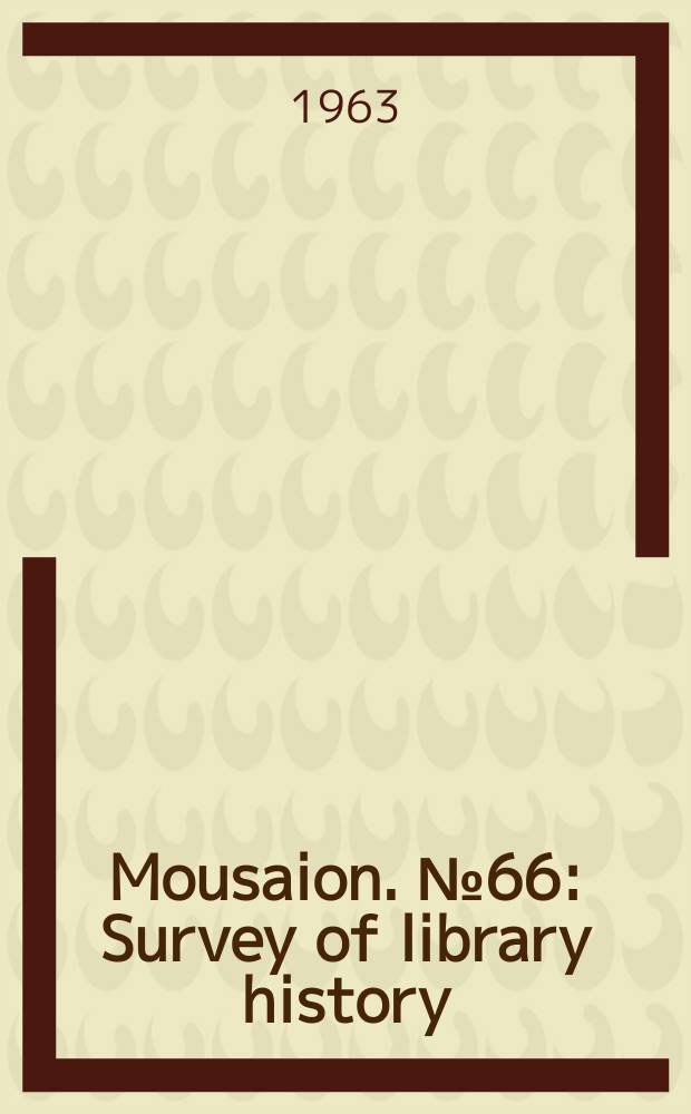 Mousaion. №66 : Survey of library history