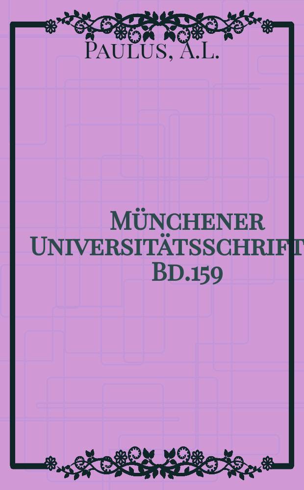 Münchener Universitätsschriften. Bd.159 : Die internationale Gemeinschaft...
