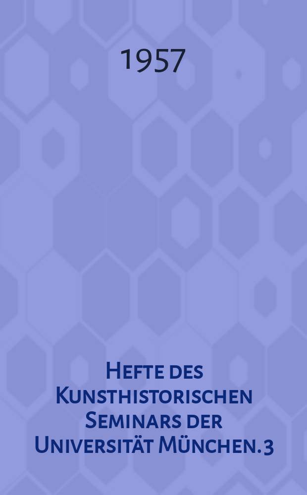 Hefte des Kunsthistorischen Seminars der Universität München. 3 : Über Sprache und Kunst