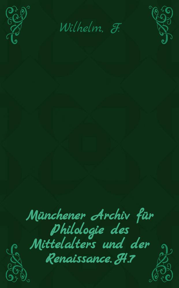 Münchener Archiv für Philologie des Mittelalters und der Renaissance. H.7 : Nibelungenstudien