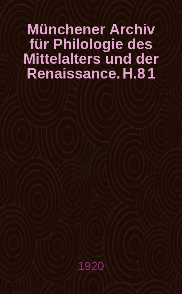 Münchener Archiv für Philologie des Mittelalters und der Renaissance. H.8[1] : Zur Geschichte des Schrifttums in Deutschland bis zum Ausgang des 13. Jahrhunderts