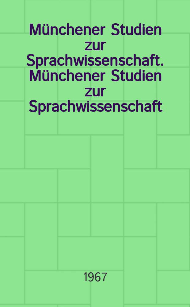 Münchener Studien zur Sprachwissenschaft. Münchener Studien zur Sprachwissenschaft