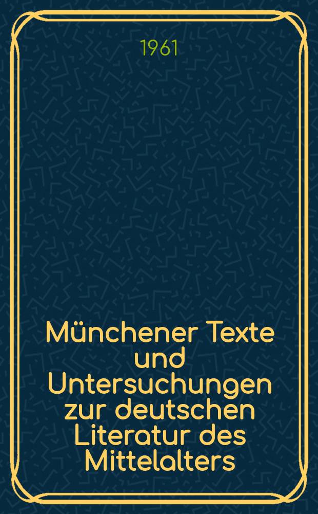 Münchener Texte und Untersuchungen zur deutschen Literatur des Mittelalters