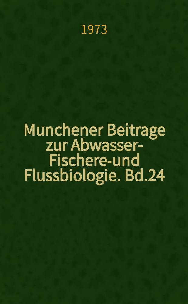 Munchener Beitrage zur Abwasser -, Fischerei- und Flussbiologie. Bd.24 : Stand und Entwicklung der Abwasserreinigung