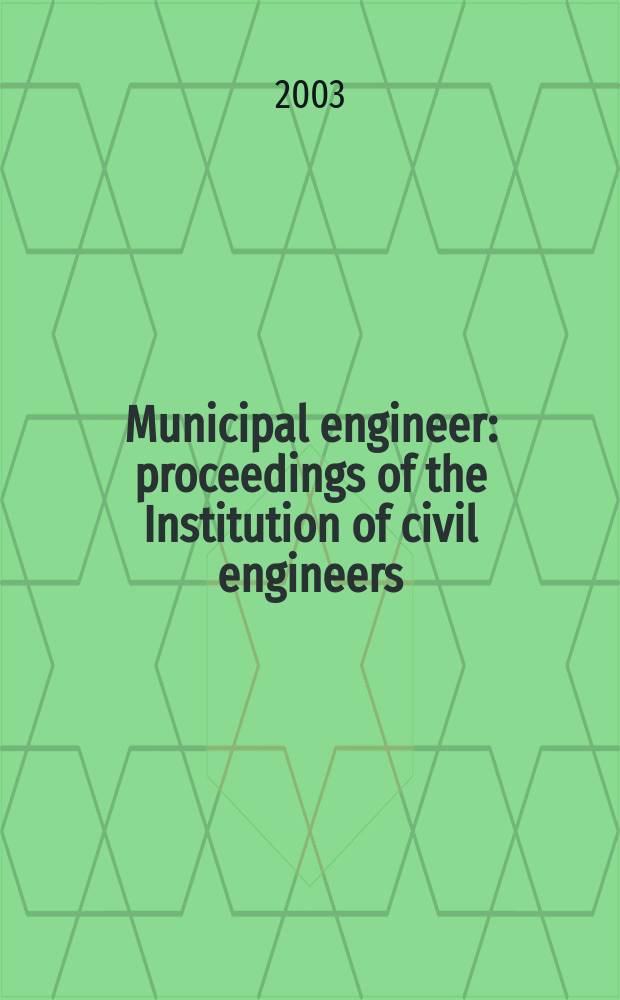 Municipal engineer : proceedings of the Institution of civil engineers
