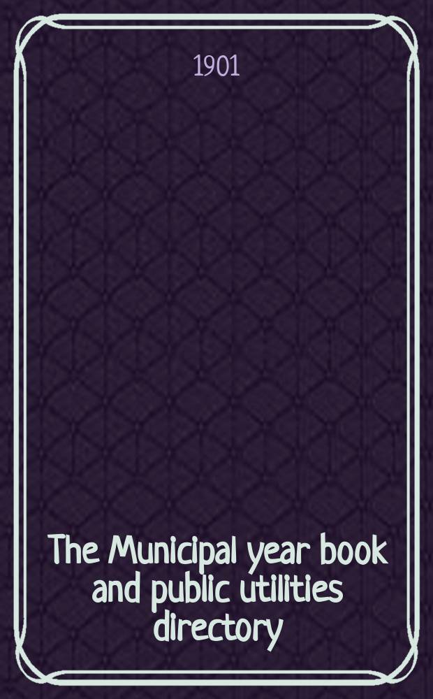 The Municipal year book and public utilities directory
