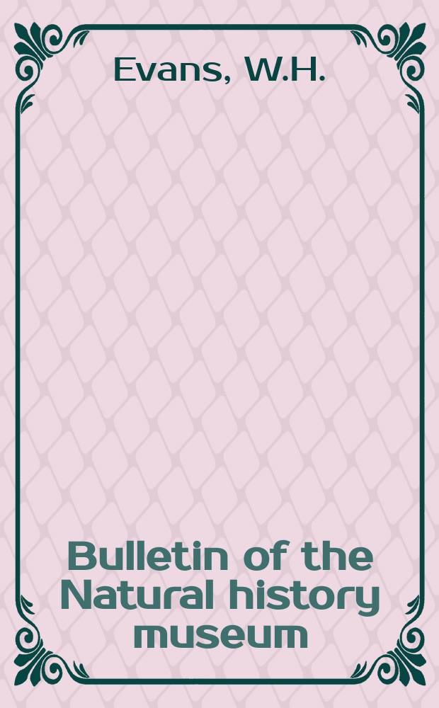 Bulletin of the Natural history museum : Formerly Bulletin of the British museum (Natural history). Vol.5 №3 : A revision of the Arhopala group of oriental lycaenidae (Lepidoptera : Rhopalocera)