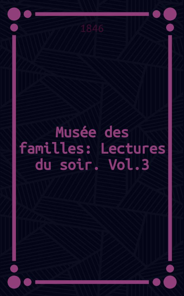 Musée des familles : Lectures du soir. Vol.3(13), №21