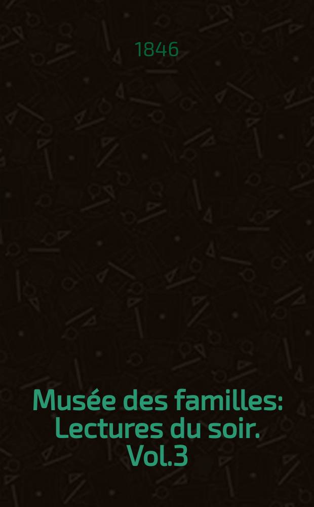 Musée des familles : Lectures du soir. Vol.3(13), №28