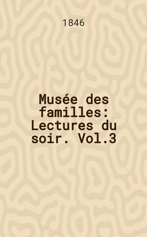 Musée des familles : Lectures du soir. Vol.3(13), №43