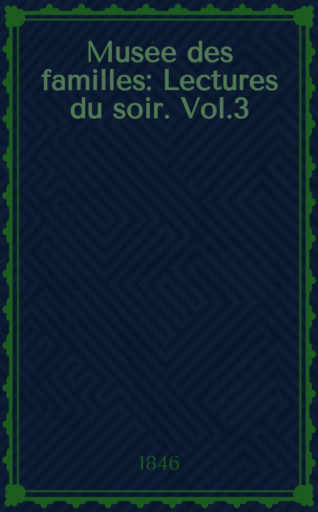 Musée des familles : Lectures du soir. Vol.3(13), №48