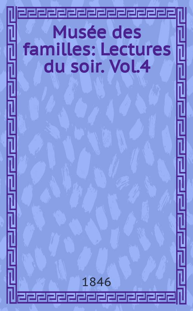 Musée des familles : Lectures du soir. Vol.4(14), №1