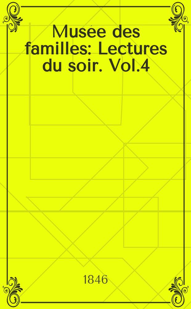 Musée des familles : Lectures du soir. Vol.4(14), №7