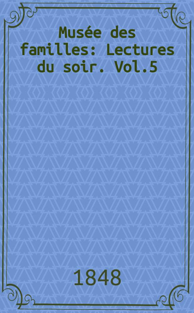 Musée des familles : Lectures du soir. Vol.5(15), №19