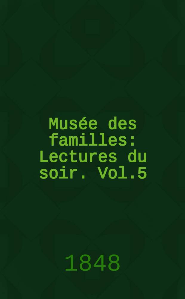 Musée des familles : Lectures du soir. Vol.5(15), №23