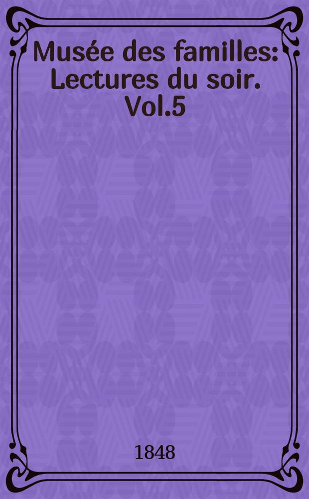 Musée des familles : Lectures du soir. Vol.5(15), №33
