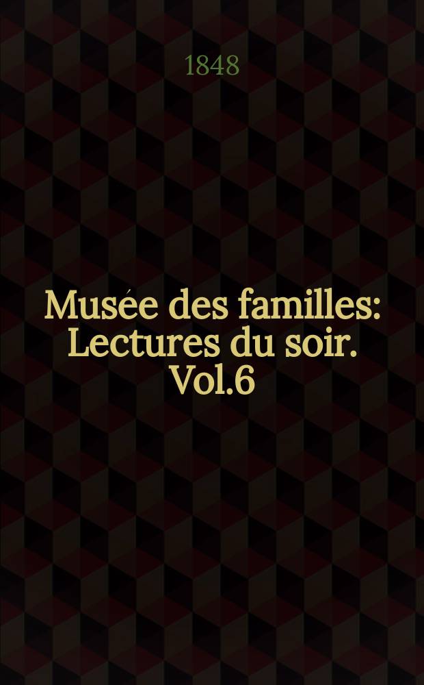 Musée des familles : Lectures du soir. Vol.6(16), №9