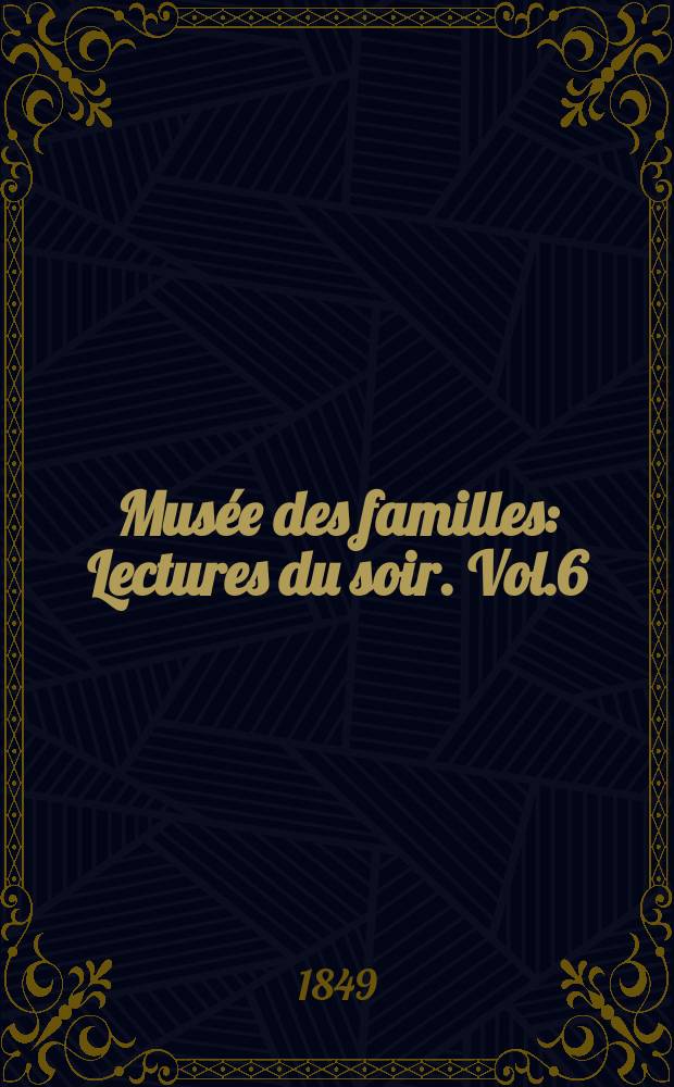 Musée des familles : Lectures du soir. Vol.6(16), №30