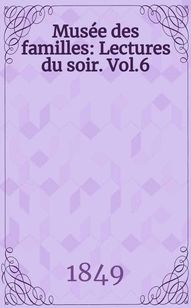 Musée des familles : Lectures du soir. Vol.6(16), №36