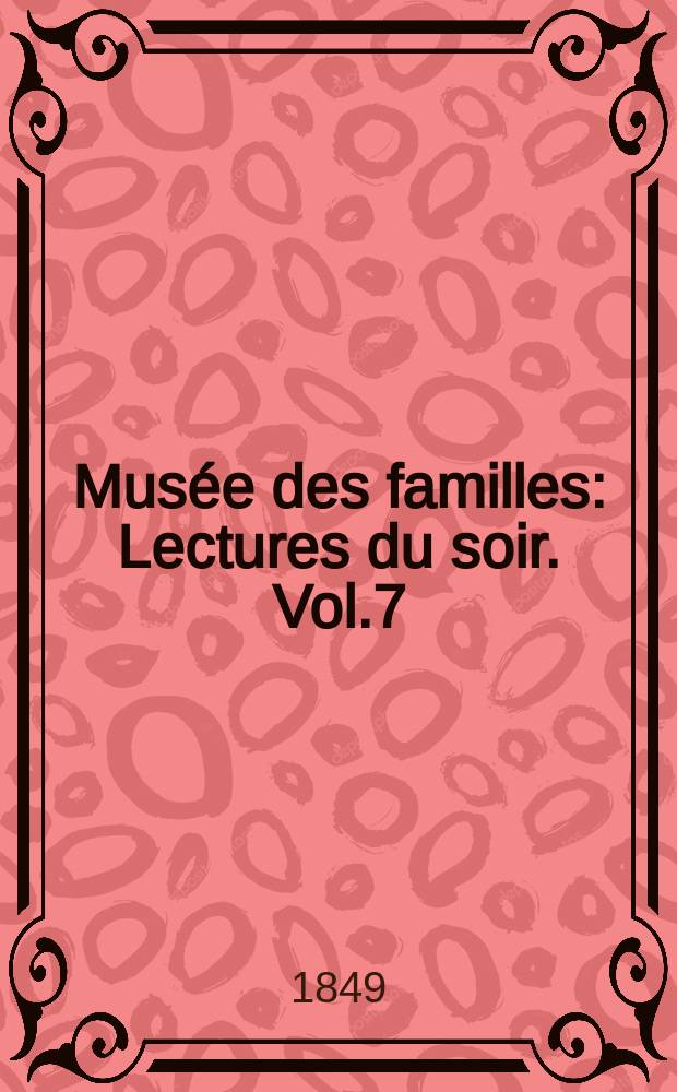 Musée des familles : Lectures du soir. Vol.7(17), №6