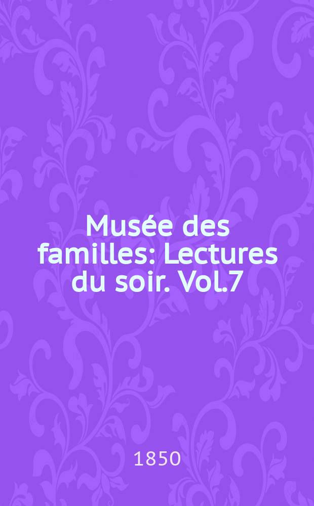 Musée des familles : Lectures du soir. Vol.7(17), №18