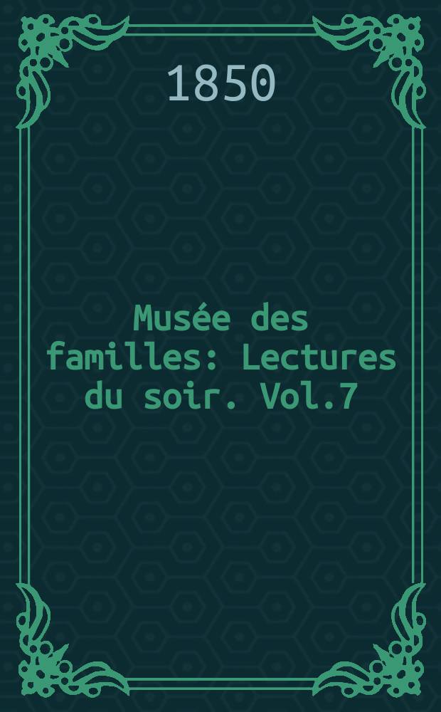 Musée des familles : Lectures du soir. Vol.7(17), №19