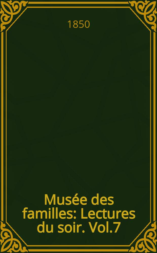 Musée des familles : Lectures du soir. Vol.7(17), №25