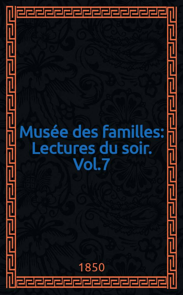 Musée des familles : Lectures du soir. Vol.7(17), №35