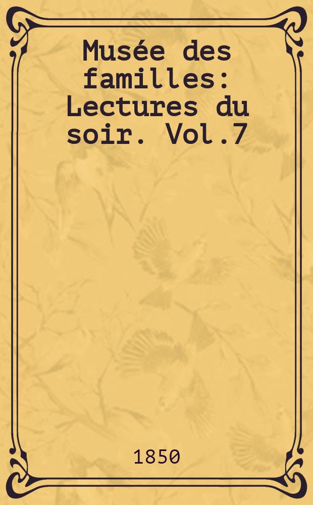 Musée des familles : Lectures du soir. Vol.7(17), №45