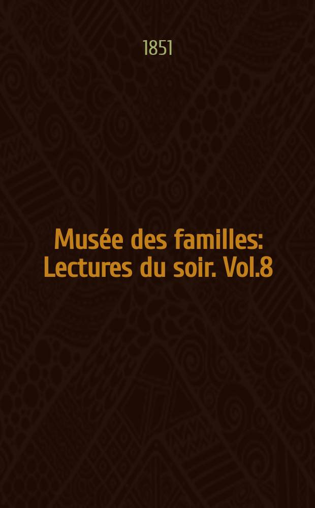 Musée des familles : Lectures du soir. Vol.8(18), №26