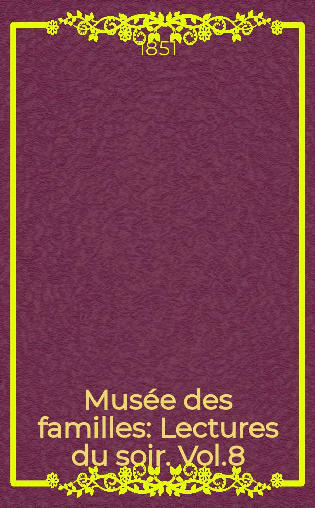 Musée des familles : Lectures du soir. Vol.8(18), №30