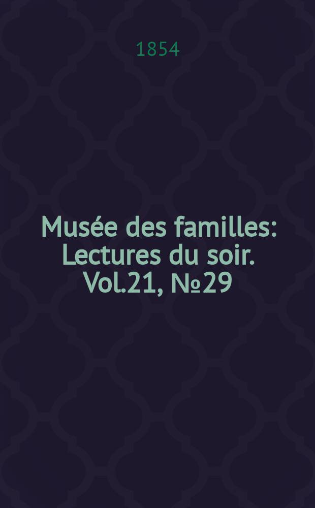 Musée des familles : Lectures du soir. Vol.21, №29