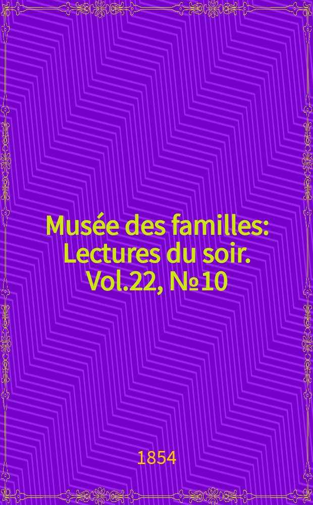 Musée des familles : Lectures du soir. Vol.22, №10