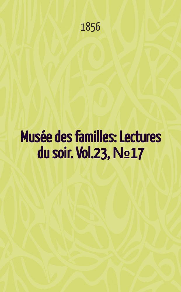 Mus&eacute;e des familles : Lectures du soir. Vol.23, №17