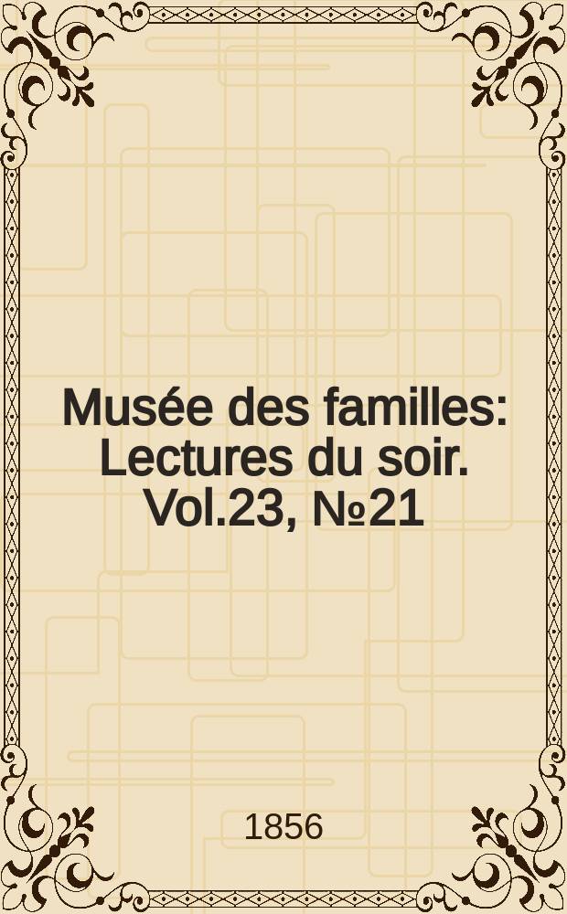 Mus&eacute;e des familles : Lectures du soir. Vol.23, №21