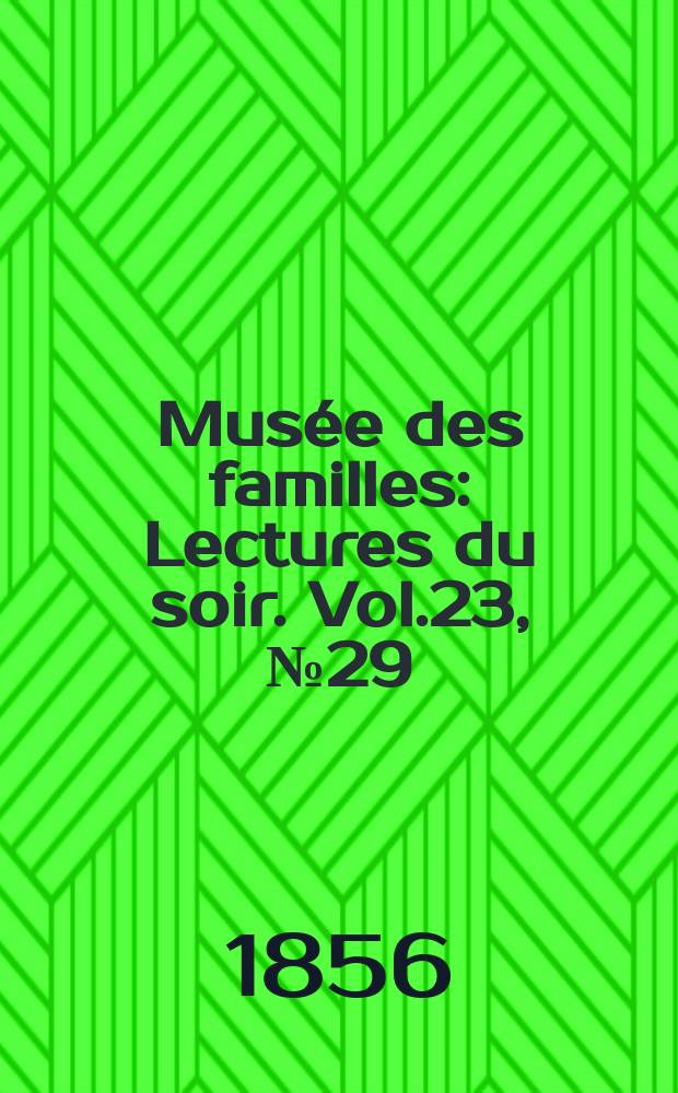 Musée des familles : Lectures du soir. Vol.23, №29