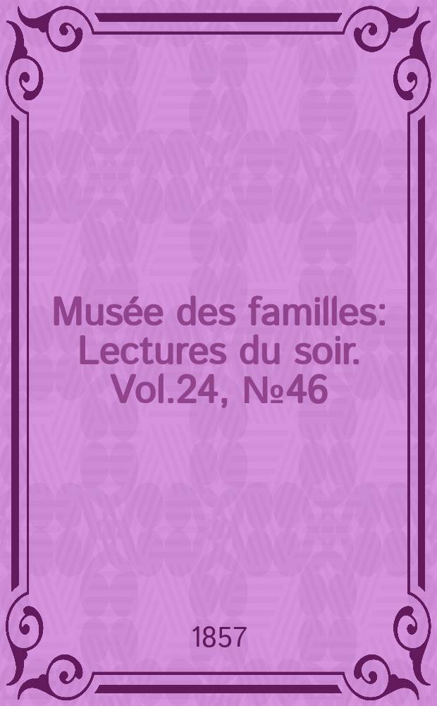 Musée des familles : Lectures du soir. Vol.24, №46