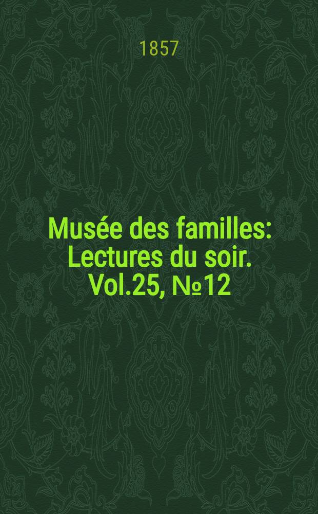 Musée des familles : Lectures du soir. Vol.25, №12